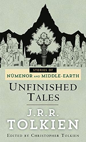 Seller image for Unfinished Tales: The Lost Lore of Middle-earth for sale by BuenaWave