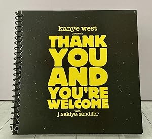 Immagine del venditore per Kanye West Presents Thank You and You're Welcome venduto da PorterMonkey Books