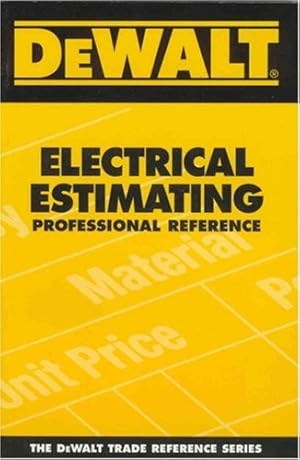 Image du vendeur pour DEWALT Electrical Estimating Professional Reference (DEWALT Series) mis en vente par BuenaWave