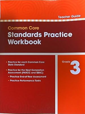 Imagen del vendedor de Common Core Standards Practice Workbook, Grade 3. Teacher Guide. 9780328756933, 0328756938. a la venta por BuenaWave