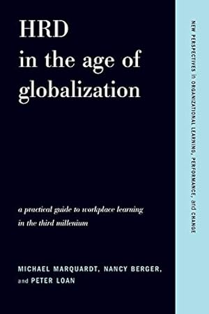 Bild des Verkufers fr HRD in the Age of Globalization: A Practical Guide To Workplace Learning In The Third Millennium (New Perspectives in Organizational Learning, Performance, and Change) zum Verkauf von BuenaWave