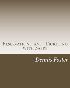 Bild des Verkufers fr Reservations and Ticketing with Sabre 2012 Edition zum Verkauf von BuenaWave