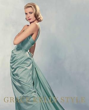 Seller image for Grace Kelly Style: Fashion for Hollywood's Princess for sale by BuenaWave