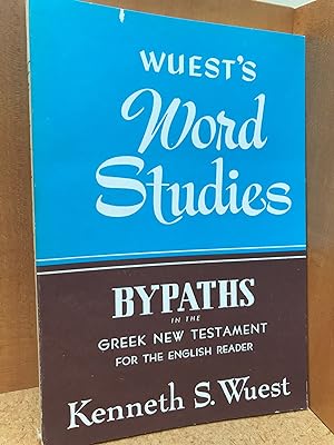 Immagine del venditore per Wuest's Word Studies : Bypaths in the Greek New Testament for the English Reader venduto da Regent College Bookstore