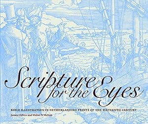 Bild des Verkufers fr Scripture for the Eyes: Bible Illustration in Netherlandish Prints of the Sixteenth Century zum Verkauf von BuenaWave
