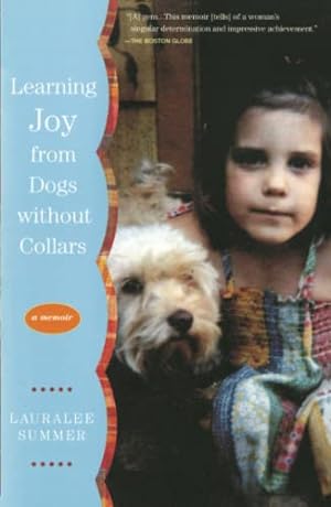 Bild des Verkufers fr Learning Joy from Dogs without Collars: A Memoir zum Verkauf von BuenaWave