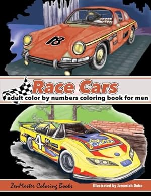 Seller image for Color By Numbers Coloring Book For Men: Race Cars: Mens Color By Numbers Race Car Coloring Book (Color by Numbers Books for Men) for sale by BuenaWave