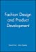 Bild des Verkufers fr Fashion Design and Product Development [Soft Cover ] zum Verkauf von booksXpress