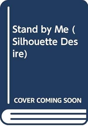 Seller image for Stand by Me (Silhouette Desire S.) for sale by WeBuyBooks