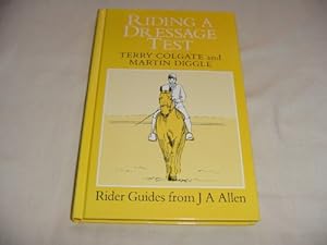 Bild des Verkufers fr Riding a Dressage Test (Allen rider guides) zum Verkauf von WeBuyBooks