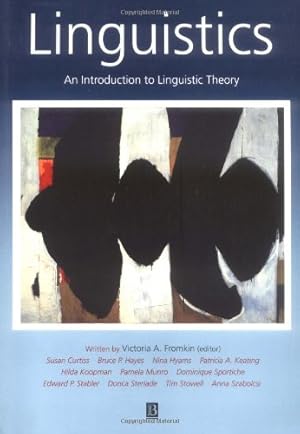 Seller image for Linguistics: An Introduction to Linguistic Theory by Hayes, Bruce, Curtiss, Susan, Szabolcsi, Anna, Stowell, Tim, Stabler, Edward, Sportiche, Dominique, Koopman, Hilda, Keating, Patricia, Munro, Pamela, Hyams, Nina, Steriade, Donca [Paperback ] for sale by booksXpress