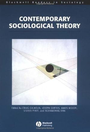 Seller image for Contemporary Sociological Theory (Wiley Blackwell Readers in Sociology) for sale by WeBuyBooks