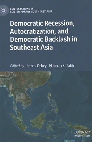 Immagine del venditore per Democratic Recession, Autocratization, and Democratic Backlash in Southeast Asia venduto da GreatBookPricesUK