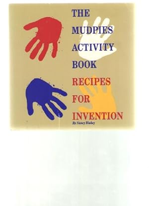 Imagen del vendedor de The Mudpies Activity Book: Recipes for Invention a la venta por WeBuyBooks
