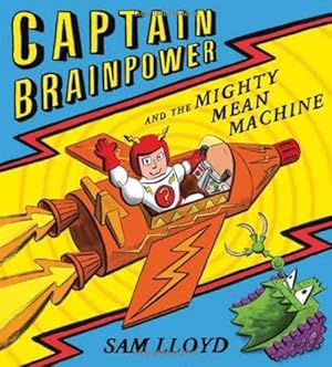 Seller image for Captain Brainpower and the Mighty Mean Machine for sale by WeBuyBooks