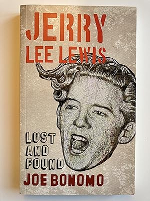 Jerry Lee Lewis. Lost and found.