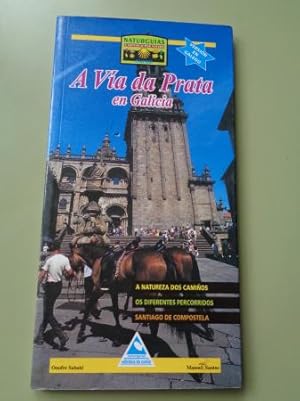 Imagen del vendedor de A Va da Prata en Galicia. A natureza dos camios - Os diferentes percorridos - Santiago de Compostela a la venta por GALLAECIA LIBROS