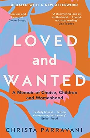 Bild des Verkufers fr Loved and Wanted: A Memoir of Choice, Children, and Womanhood zum Verkauf von WeBuyBooks