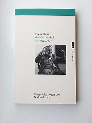 Bild des Verkufers fr Von der Freiheit des Migranten - Einsprche gegen den Nationalismus. EVA Taschenbcher, Bd. 254 zum Verkauf von Bildungsbuch