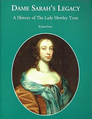 Dame Sarah's Legacy : A History of the Lady Hewley Trust