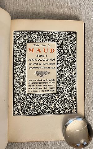 This Then is Maud, a Monodrama as Writ and Arranged by Alfred Tennyson **Finely Re-Bound **