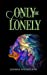 Seller image for Only the Lonely [Soft Cover ] for sale by booksXpress