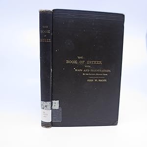 Imagen del vendedor de The Book of Esther, A New Translation: with Critical Notes, Excursuses, Maps and Plans, Illustrations a la venta por Shelley and Son Books (IOBA)