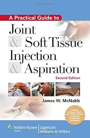 Seller image for A Practical Guide to Joint & Soft Tissue Injection & Aspiration: An Illustrated Text for Primary Care Providers for sale by WAKULLABOOKSLLC