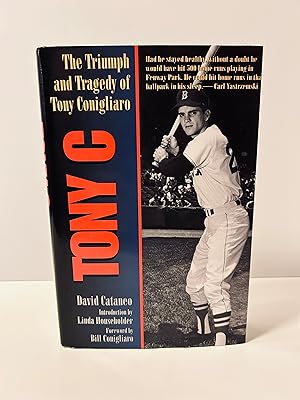 Immagine del venditore per Tony C: The Triumph and Tragedy of Tony Conigliaro [FIRST EDITION, FIRST PRINTING] venduto da Vero Beach Books