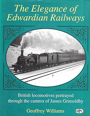 The Elegance of Edwardian Railways: British Locomotives Portrayed Through the Camera of James Gri...