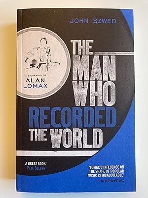 Immagine del venditore per The man who recorded the world. A biography of Alan Lomax. venduto da ShepherdsBook