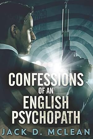 Seller image for Confessions of an English Psychopath for sale by WeBuyBooks