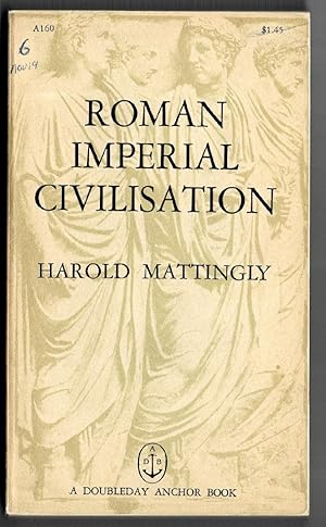 Image du vendeur pour Roman Imperial Civilisation mis en vente par Mystery Cove Book Shop