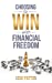 Immagine del venditore per Choosing to WIN with Financial Freedom [Soft Cover ] venduto da booksXpress