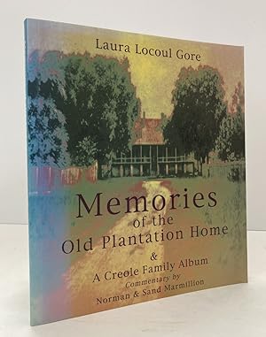 Seller image for Memories of the Old Plantation Home: A Creole Family Album [SIGNED COPY] for sale by Peninsula Books