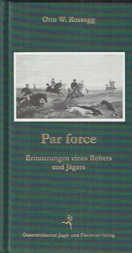 Seller image for Par force: Erinnerungen eines Reiters und Jgers ; eine Novelle for sale by bcher-stapel
