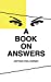 Seller image for A Book On Answers [Soft Cover ] for sale by booksXpress