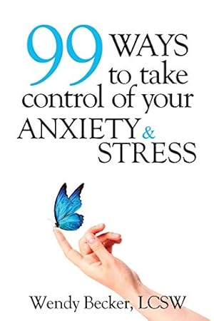 Bild des Verkufers fr 99 Ways to Take Control of Your Anxiety and Stress [Soft Cover ] zum Verkauf von booksXpress