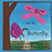 Seller image for The Bow and the Butterfly [Soft Cover ] for sale by booksXpress