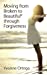 Seller image for Moving from Broken to Beautiful through Forgiveness (Volume 3) [Soft Cover ] for sale by booksXpress