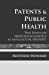 Seller image for Patents and Public Health: Two Essays on Medicine & Genetics as Intellectual Property (Educational) [Soft Cover ] for sale by booksXpress