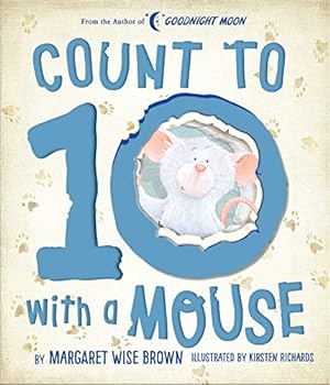 Seller image for Count to 10 with a Mouse (Margaret Wise Brown Classics) for sale by Reliant Bookstore