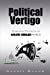 Imagen del vendedor de Political Vertigo: Stabilizing Politics in an Upside Down World [Soft Cover ] a la venta por booksXpress