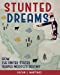 Seller image for Stunted Dreams: How the United States Shaped Mexico's Destiny [Soft Cover ] for sale by booksXpress