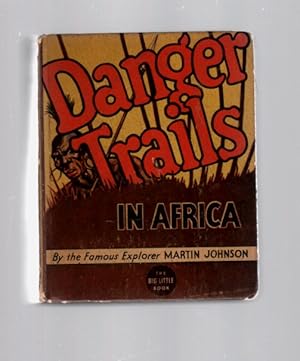 Danger Trails in Africa (Big Little Book 1151)