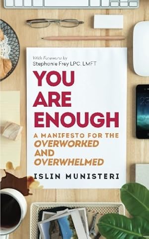 Image du vendeur pour You Are Enough: A Manifesto for the Overworked and Overwhelmed (Create Your Leap) (Volume 1) [Soft Cover ] mis en vente par booksXpress