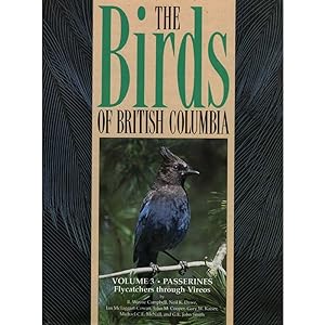 Seller image for The Birds of British Columbia Vol. 3 : Passerines (Flycatchers through Vireos) for sale by Buteo Books