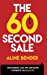 Image du vendeur pour The 60-Second Sale: Avoid Burning Out, Save Time, and Become a Sales Elite [Soft Cover ] mis en vente par booksXpress