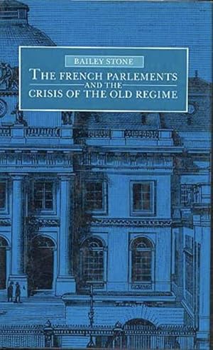 Image du vendeur pour The French Parlements and the Crisis of the Old Regime mis en vente par A Book Preserve