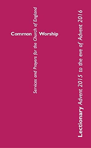 Seller image for Common Worship Lectionary: Advent 2015 to the Eve of Advent 2016 Standard format (Common Worship: Services and Prayers for the Church of England) [Soft Cover ] for sale by booksXpress